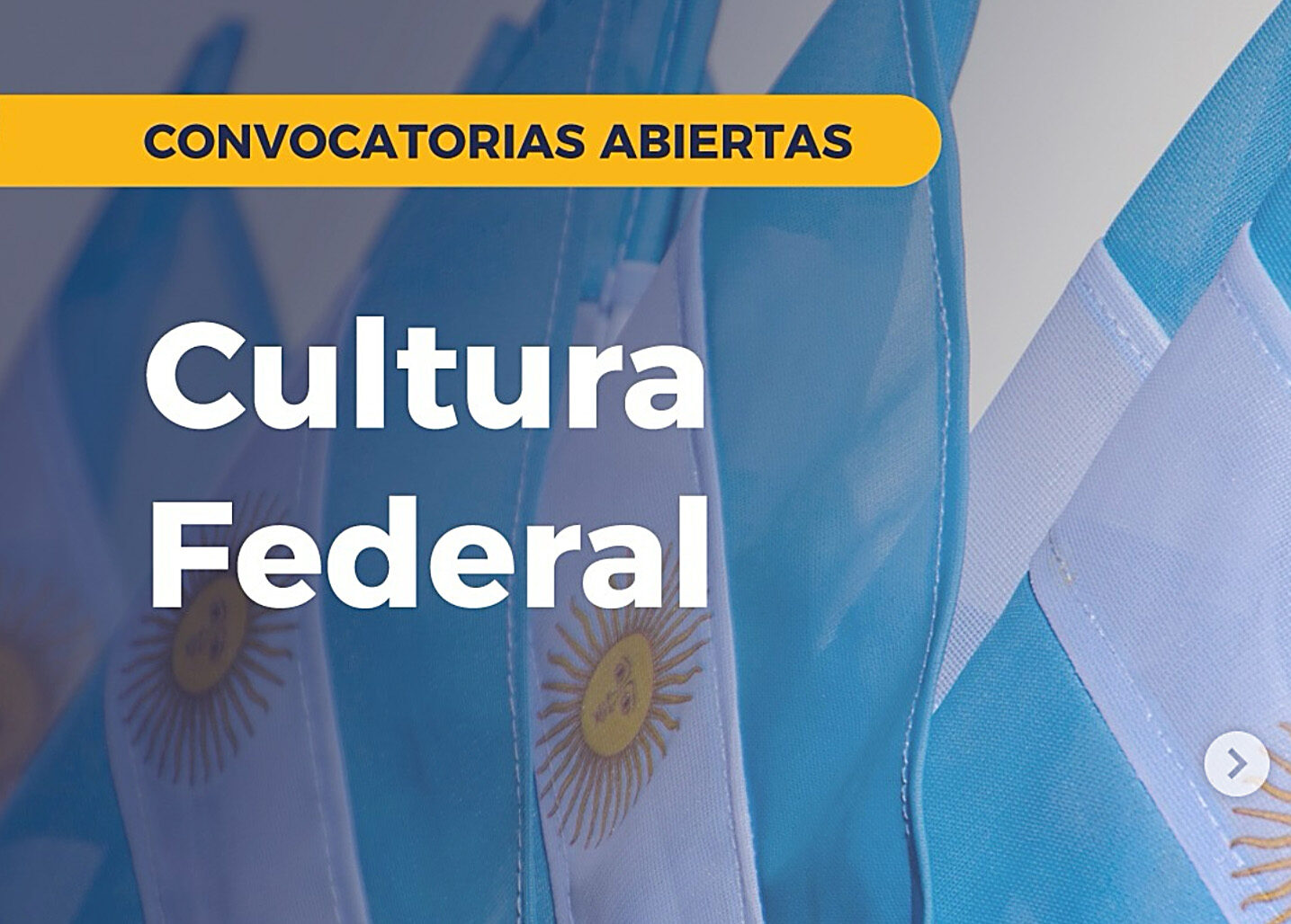 CULTURA FEDERAL: CONVOCATORIAS ABIERTAS