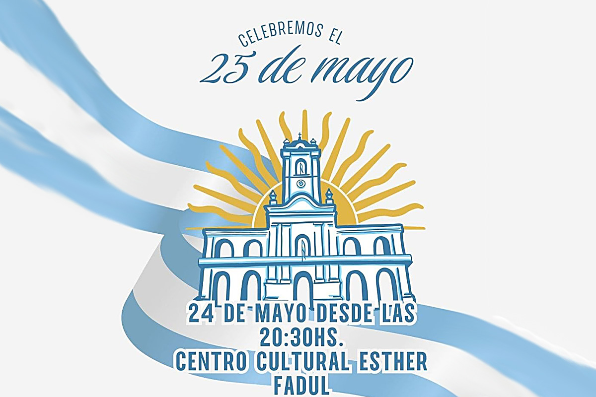LA MUNICIPALIDAD DE USHUAIA ACOMPAÑARÁ LA VIGILIA PATRIÓTICA “CELEBREMOS EL 25 DE MAYO” EN EL CENTRO CULTURAL ESTHER FADUL