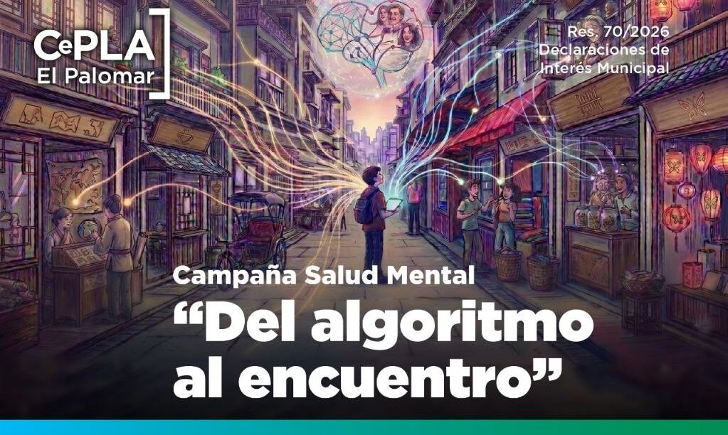 LA MUNICIPALIDAD IMPULSA LA CAMPAÑA DE SALUD MENTAL “DEL ALGORITMO AL ENCUENTRO”