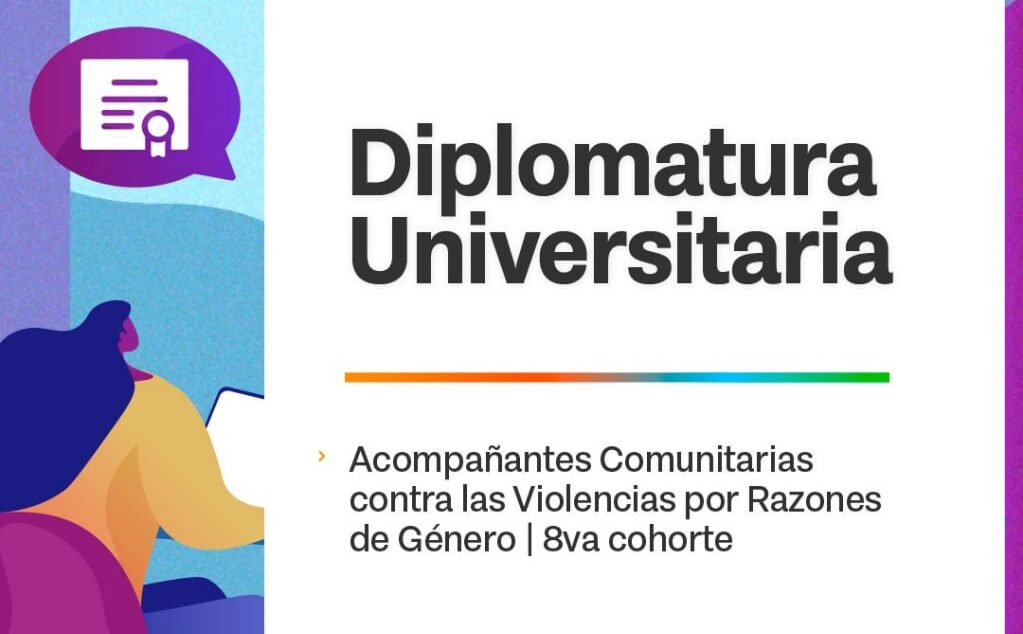 GOBIERNO ABRIÓ INSCRIPCIONES PARA LA DIPLOMATURA UNIVERSITARIA DE ACOMPAÑAMIENTO CONTRA LAS VIOLENCIAS POR RAZONES DE GÉNERO