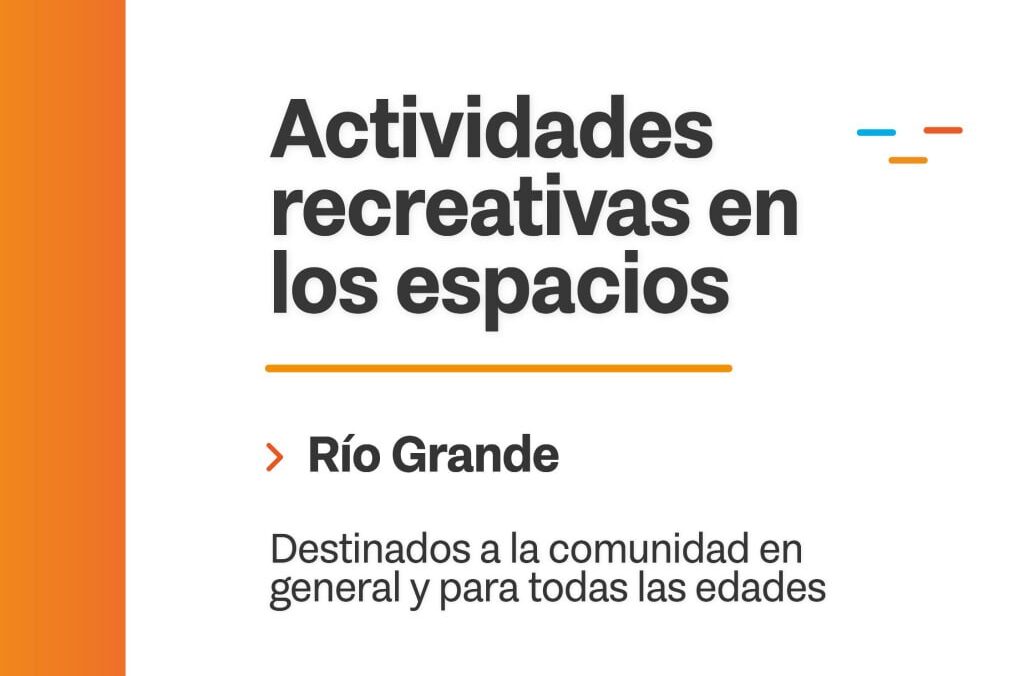 GOBIERNO CONTINÚA CON SUS ACTIVIDADES EN LOS ESPACIOS COMUNITARIOS DE RÍO GRANDE