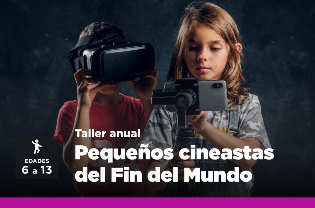 LA MUNICIPALIDAD ABRE LAS INSCRIPCIONES AL TALLER “PEQUEÑOS CINEASTAS DEL FIN DEL MUNDO” EN CENTROS COMUNITARIOS