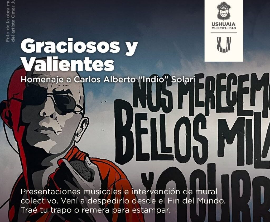 LA MUNICIPALIDAD DE USHUAIA LLEVARÁ ADELANTE “GRACIOSOS Y VALIENTES” UN HOMENAJE AL INDIO SOLARI