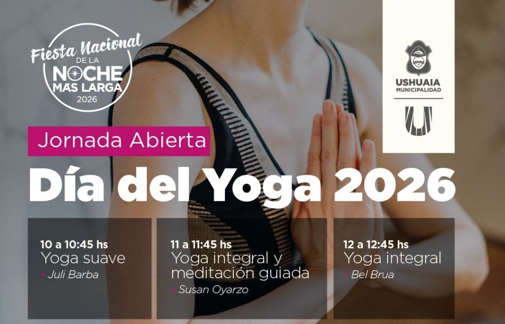 LA MUNICIPALIDAD DE USHUAIA INVITA A CELEBRAR EL DÍA INTERNACIONAL DEL YOGA CON UNA JORNADA ABIERTA Y GRATUITA