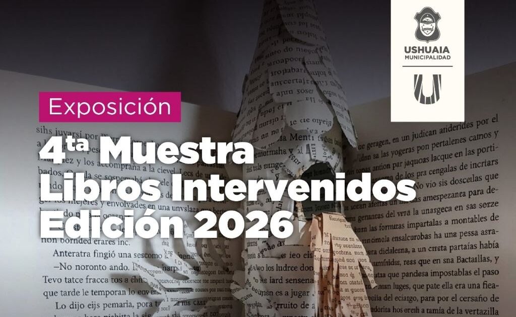 LA MUNICIPALIDAD DE USHUAIA ACOMPAÑA LA 4° MUESTRA DE LIBROS INTERVENIDOS EN LA ANTIGUA CASA BEBAN