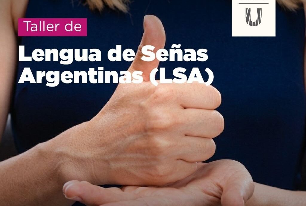 LA SECRETARÍA DE POLÍTICAS AMBIENTALES, CULTURALES Y EDUCATIVAS ABRE LAS INSCRIPCIONES AL TALLER DE LENGUA DE SEÑAS ARGENTINAS