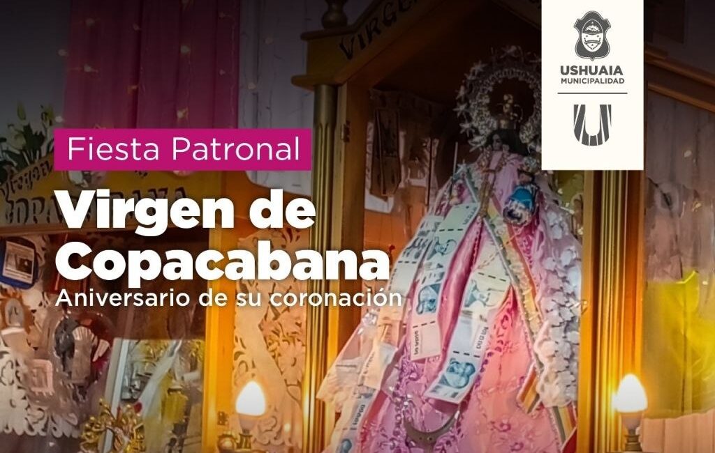 LA MUNICIPALIDAD DE USHUAIA ACOMPAÑARÁ LA FIESTA PATRONAL DE LA VIRGEN DE COPACABANA ESTE SÁBADO 8