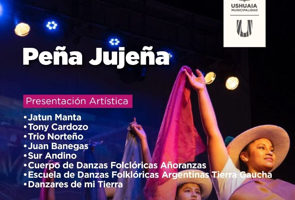 LA MUNICIPALIDAD DE USHUAIA ACOMPAÑARÁ LA “PEÑA JUJEÑA” ESTE SÁBADO 5 DE SEPTIEMBRE EN EL CENTRO CULTURAL ESTHER FADUL