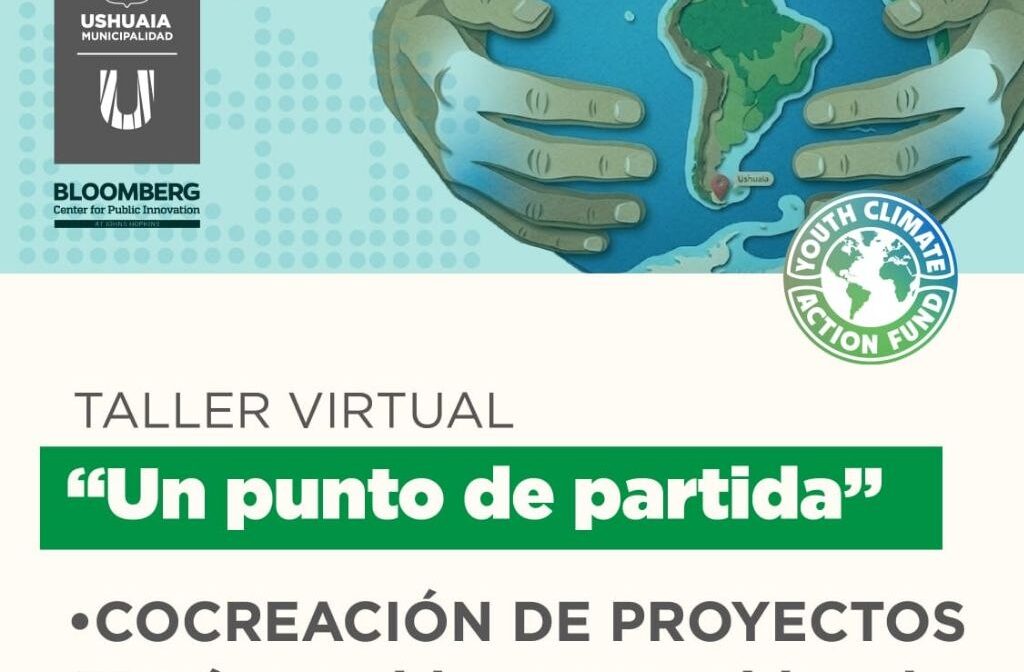USHUAIA OFRECE UN TALLER VIRTUAL PARA ACOMPAÑAR A JÓVENES EN LA ELABORACIÓN DE PROYECTOS DE ACCIÓN CLIMÁTICA
