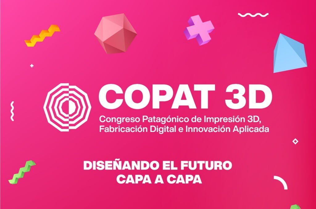 TIERRA DEL FUEGO SE PREPARA PARA EL PRIMER CONGRESO PATAGÓNICO DE IMPRESIÓN 3D, FABRICACIÓN DIGITAL E INNOVACIÓN APLICADA