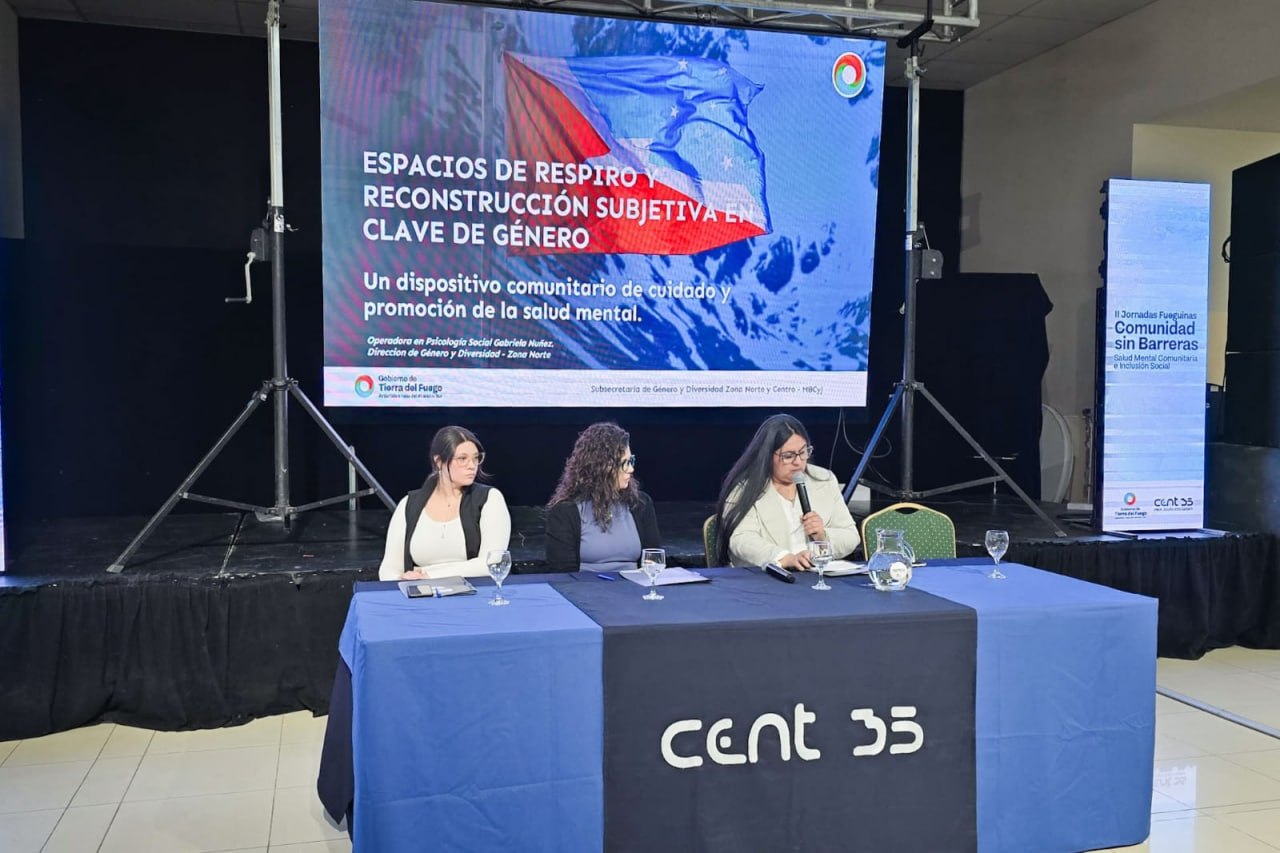 GOBIERNO PARTICIPA DE LAS II JORNADAS FUEGUINAS DE SALUD MENTAL COMUNITARIA E INCLUSIÓN SOCIAL